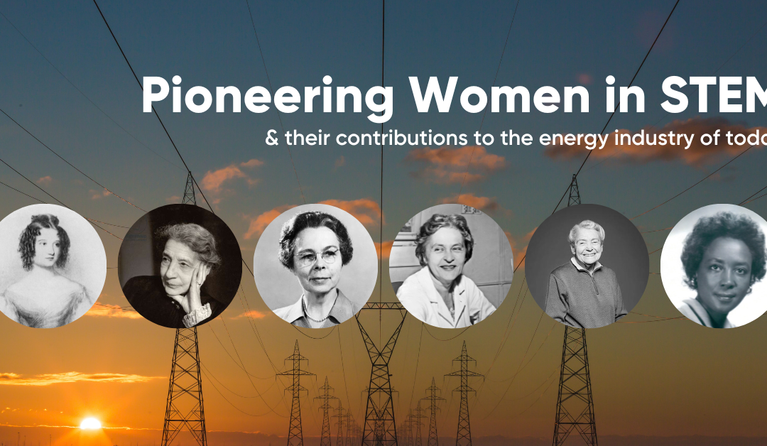 Pioneering Women in STEM & their contributions to the energy industry of today